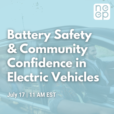 Battery Safety & Community Confidence in Electric Vehicles Webinar
